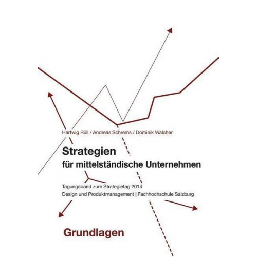 Rüll & Schrems & Walcher - Strategien für mittelständische Unternehmen - Grundlagen