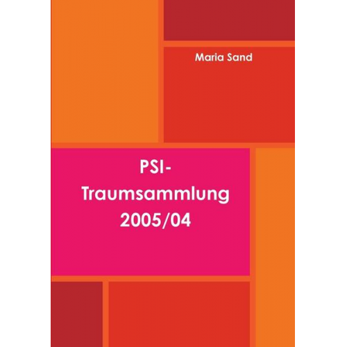 Maria Sand - PSI-Traumsammlung 2005/04