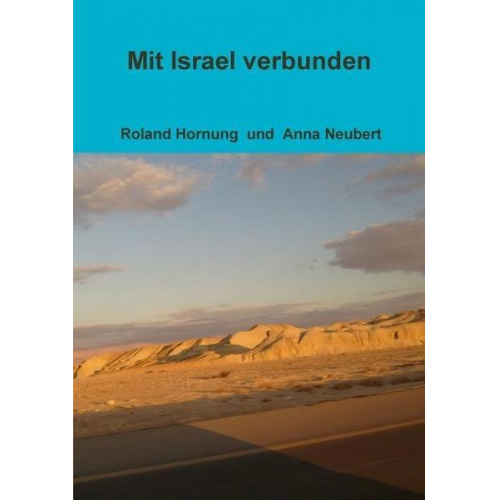 Roland Hornung & Anna Neubert - Mit Israel verbunden