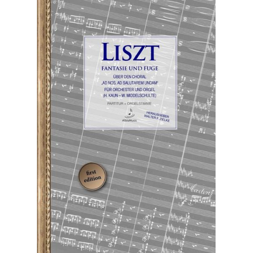 Franz Liszt - Fantasie und Fuge über 'Ad nos, ad salutarem undam' (Ed. Walter F. Zielke)