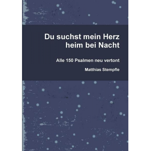 Matthias Stempfle - Du suchst mein Herz heim bei Nacht