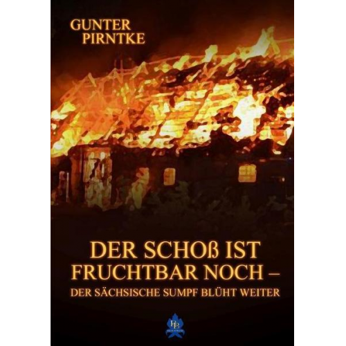 Gunter Pirntke - Mein Paperback-BuchDer Schoß ist fruchtbar noch - Der sächsische Sumpf blüht weiter