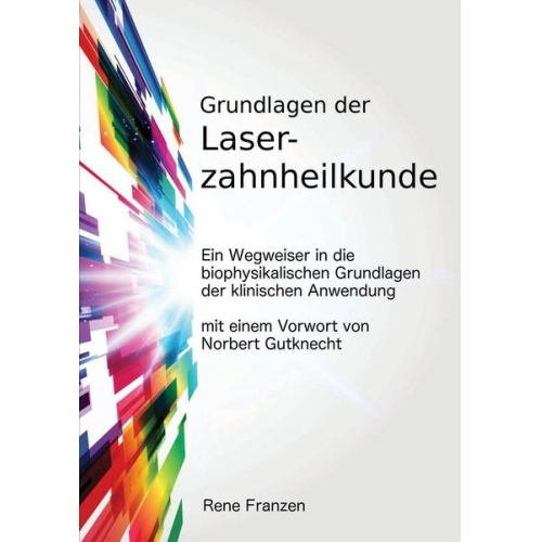 Rene Franzen - Grundlagen der Laserzahnheilkunde