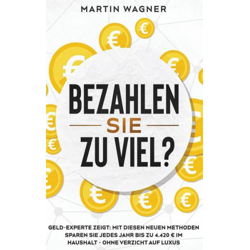 Martin Wagner - ¿Bezahlen Sie zu viel?