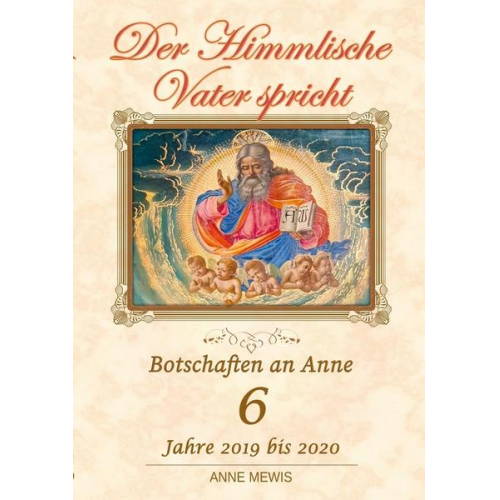 Anne Mewis - Der Himmlische Vater spricht - Band 6