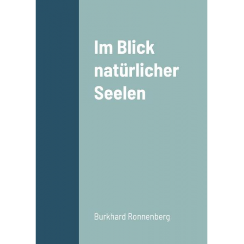 Burkhard Ronnenberg - Im Blick natürlicher Seelen