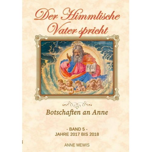 Anne Mewis - Der Himmlische Vater spricht - Band 5