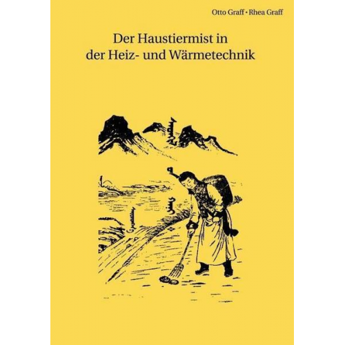 Rhea Graff & Otto Graff - Der Haustiermist in Der Heiz- Und Wrmetechnik