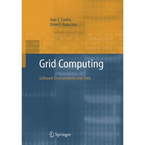 Omer F. Rana & Jose C. Cunha - Grid Computing: Software Environments and Tools