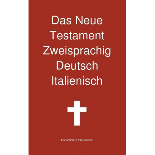 Transcripture International - Das Neue Testament Zweisprachig, Deutsch - Italienisch