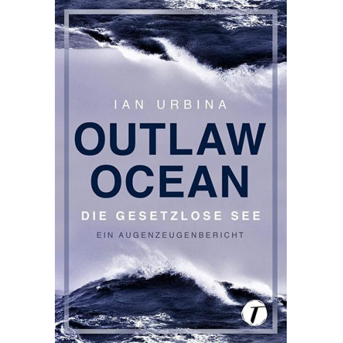 Ian Urbina - Outlaw Ocean