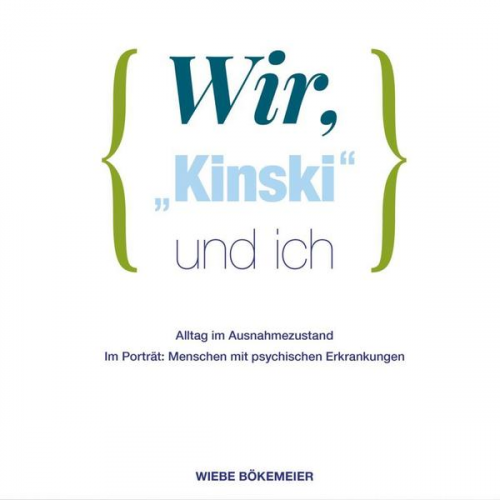 Wiebe Bökemeier - Wir, 'Kinski' und ich