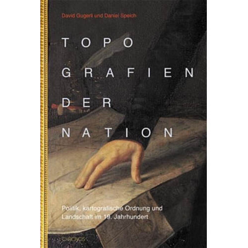 David Gugerli & Daniel Speich - Topografien der Nation