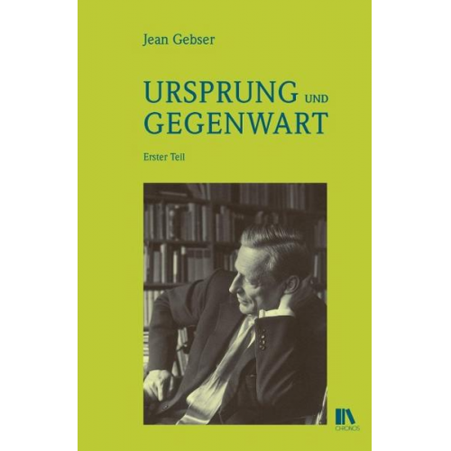 Jean Gebser - Ursprung und Gegenwart