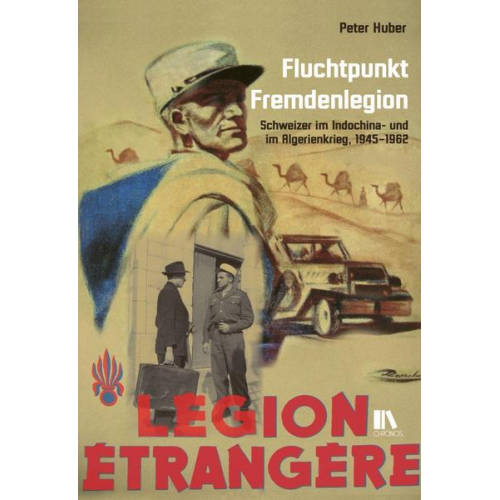 Peter Huber - Fluchtpunkt Fremdenlegion