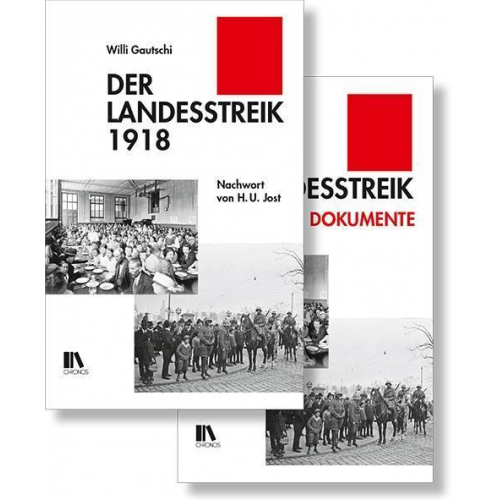 Willi Gautschi - Der Landesstreik 1918 und Der Landesstreik 1918 Dokumente