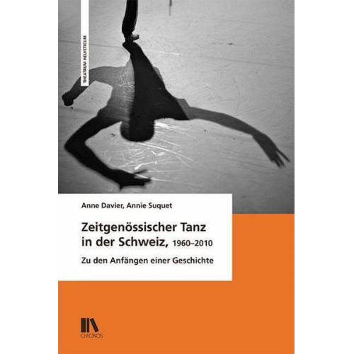 Anne Davier & Annie Suquet - Zeitgenössischer Tanz in der Schweiz, 1960–2010