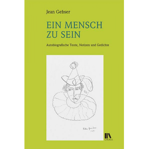 Jean Gebser - Ein Mensch zu sein