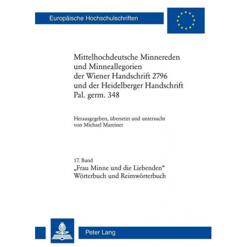 Michael Mareiner - Mittelhochdeutsche Minnereden und Minneallegorien der Wiener Handschrift 2796 und der Heidelberger Handschrift Pal. germ. 348