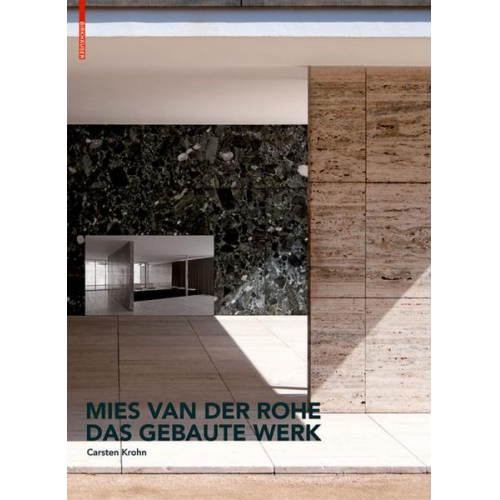 Carsten Krohn - Mies van der Rohe. Das gebaute Werk