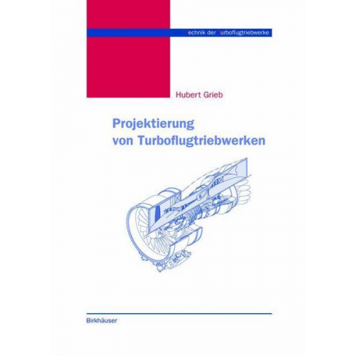 Hubert Grieb - Projektierung von Turboflugtriebwerken