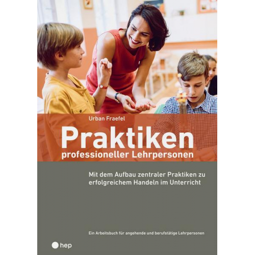 Urban Fraefel - Praktiken professioneller Lehrpersonen