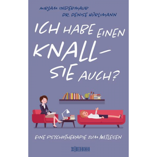 Mirjam Indermaur & Denise Hürlimann - Ich habe einen Knall – Sie auch?