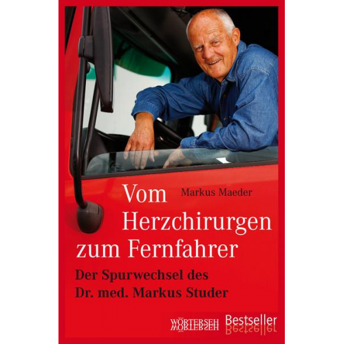 Markus Maeder - Vom Herzchirurgen zum Fernfahrer