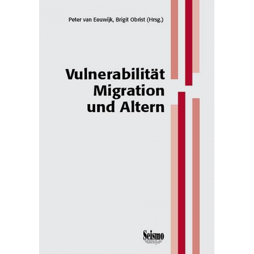 Letizia Toscani & Regula Weiss & Laurence Ossipow & Alex Schwank & Martine Verwey - Vulnerabilität, Migration und Altern