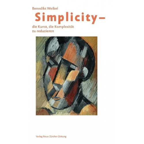 Benedikt Weibel - Simplicity - Die Kunst, die Komplexität zu reduzieren