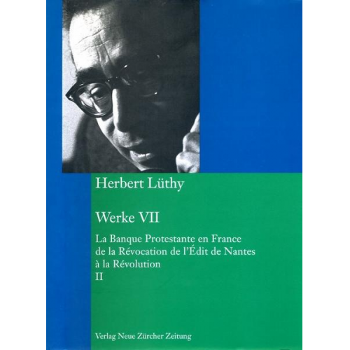 Herbert Lüthy - Herbert Lüthy, Werkausgabe, Werke VII