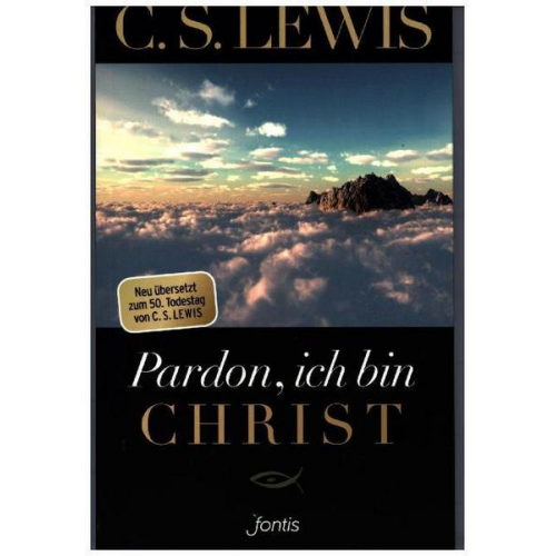 C. S. Lewis - Pardon, ich bin Christ