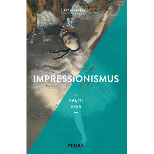 Ralph Skea - Impressionismus (ART ESSENTIALS)