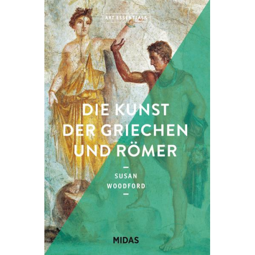 Susan Woodford - Die Kunst der Griechen und Römer (ART ESSENTIALS)