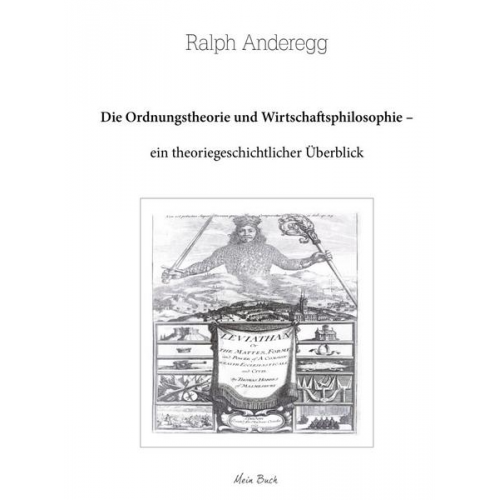 Ralph Anderegg - Die Ordnungstheorie und Wirtschaftsphilosophie