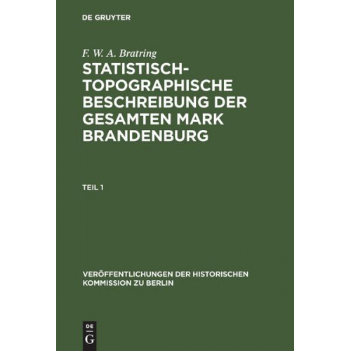 F. W. A. Bratring - Statistisch-topographische Beschreibung der gesamten Mark Brandenburg