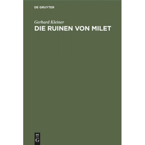 Gerhard Kleiner - Die Ruinen von Milet