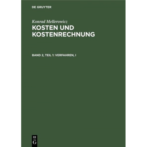 Konrad Mellerowicz - Konrad Mellerowicz: Kosten und Kostenrechnung / Verfahren, I