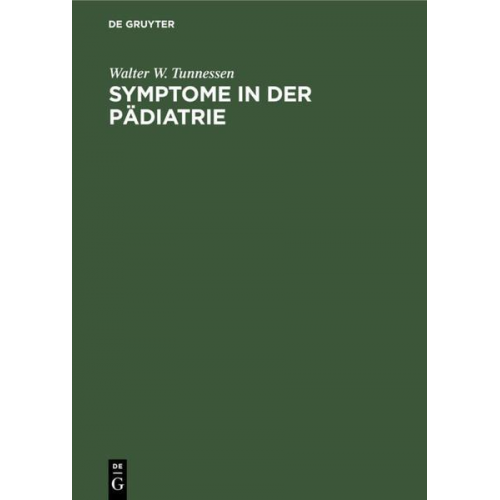 Walter W. Tunnessen - Symptome in der Pädiatrie