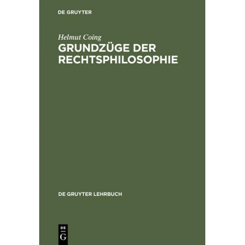 Helmut Coing - Grundzüge der Rechtsphilosophie