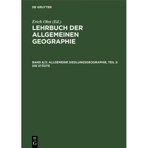 Gabriele Schwarz - Lehrbuch der Allgemeinen Geographie / Allgemeine Siedlungsgeographie, Teil 2: Die Städte