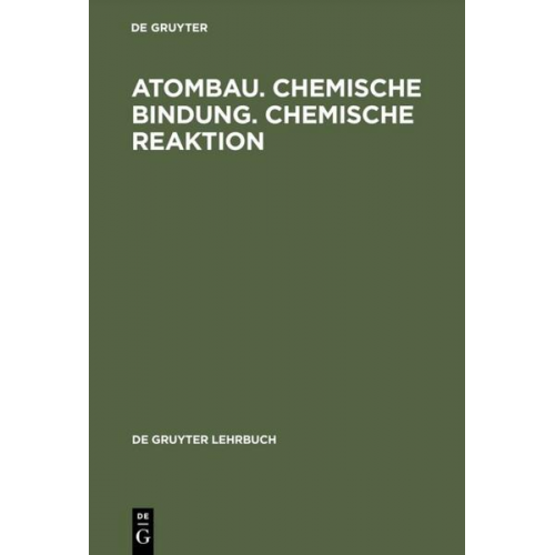 Erwin Riedel & Willm Grimmich - Atombau. Chemische Bindung. Chemische Reaktion