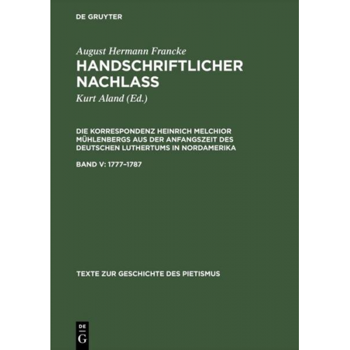 August Hermann Francke: Handschriftlicher Nachlass. Die Korrespondenz... / 1777–1787