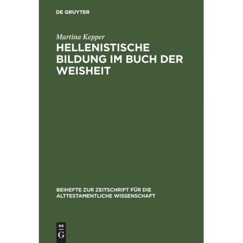 Martina Kepper - Hellenistische Bildung im Buch der Weisheit