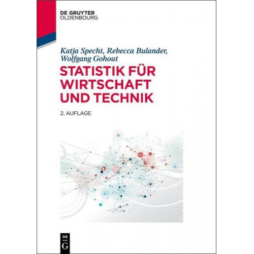 Katja Specht & Rebecca Bulander & Wolfgang Gohout - Statistik für Wirtschaft und Technik