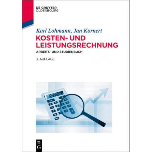 Karl Lohmann & Jan Körnert - Kosten- und Leistungsrechnung