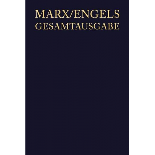 Karl Marx & Friedrich Engels - Karl Marx; Friedrich Engels: Gesamtausgabe (MEGA). Werke, Artikel, Entwürfe / September 1857 bis Dezember 1858