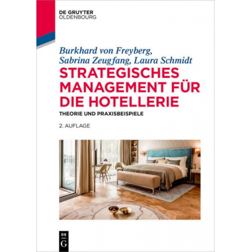 Burkhard Freyberg & Sabrina Zeugfang & Laura Schmidt - Strategisches Management für die Hotellerie