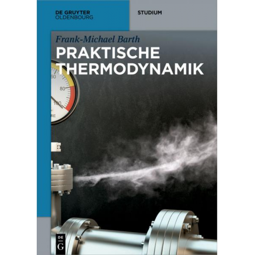 Frank-Michael Barth - Praktische Thermodynamik