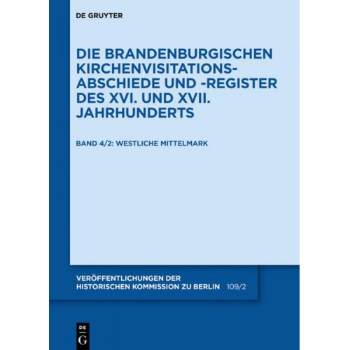 Die Brandenburgischen Kirchenvisitations-Abschiede und -Register... / Die Mittelmark / Teil 2: Westliche Mittelmark